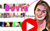 Top 5 Dovia Webcam Show Videos 1
